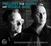 Piotr Lemanczyk & Marcin Wadolowski - Wądołowski: Preludes for Guitar & Double Bass